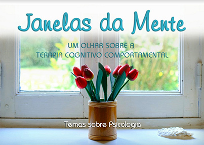 Janelas da Mente - Um olhar sobre a Terapia Cognitivo Comportamental