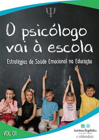 O psicólogo vai à escola - Estratégias de Saúde Emocional na Educação